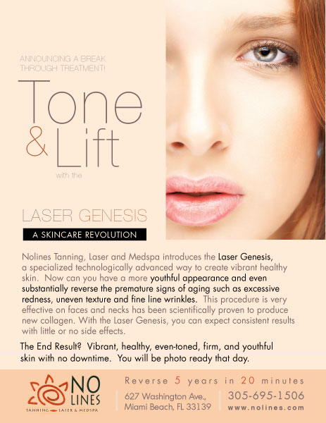 Laser Genesis Tone and Lift Promotes Vibrant and Healthy Skin, Non-invasive laser technology to safely treat fine line wrinkles Nolines Tanning Salon Miami Beach Florida, No Lines Tanning Salon and MedSpa MedSpa Miami Beach